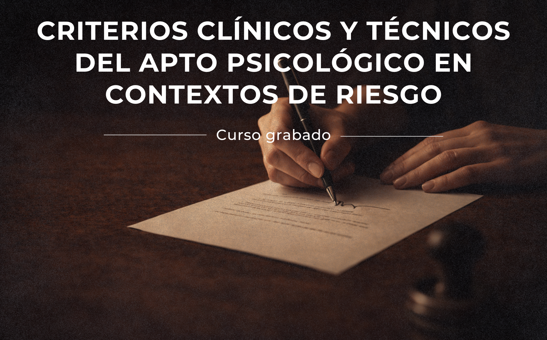 Criterios clínicos y técnicos del apto psicológico en contextos de riesgo