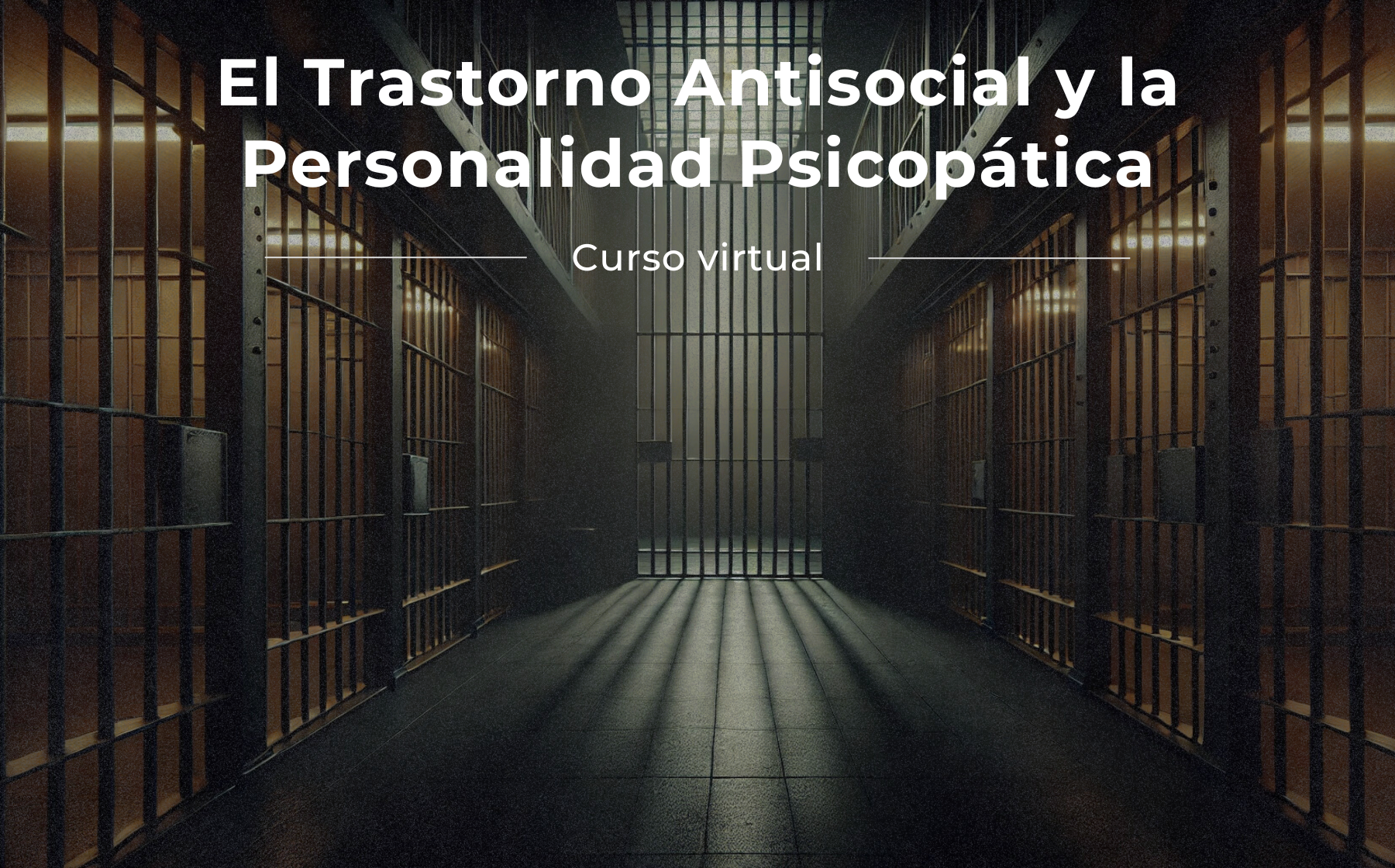 El Trastorno Antisocial y la Personalidad Psicopática