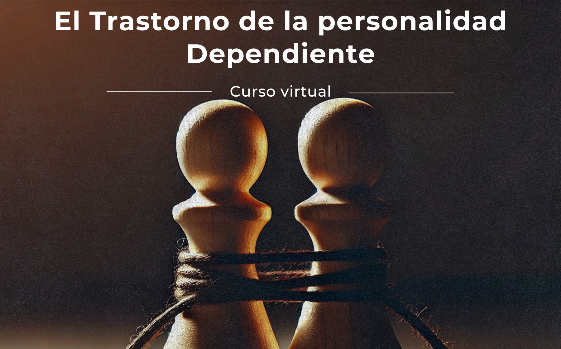 El Trastorno de la personalidad Dependiente