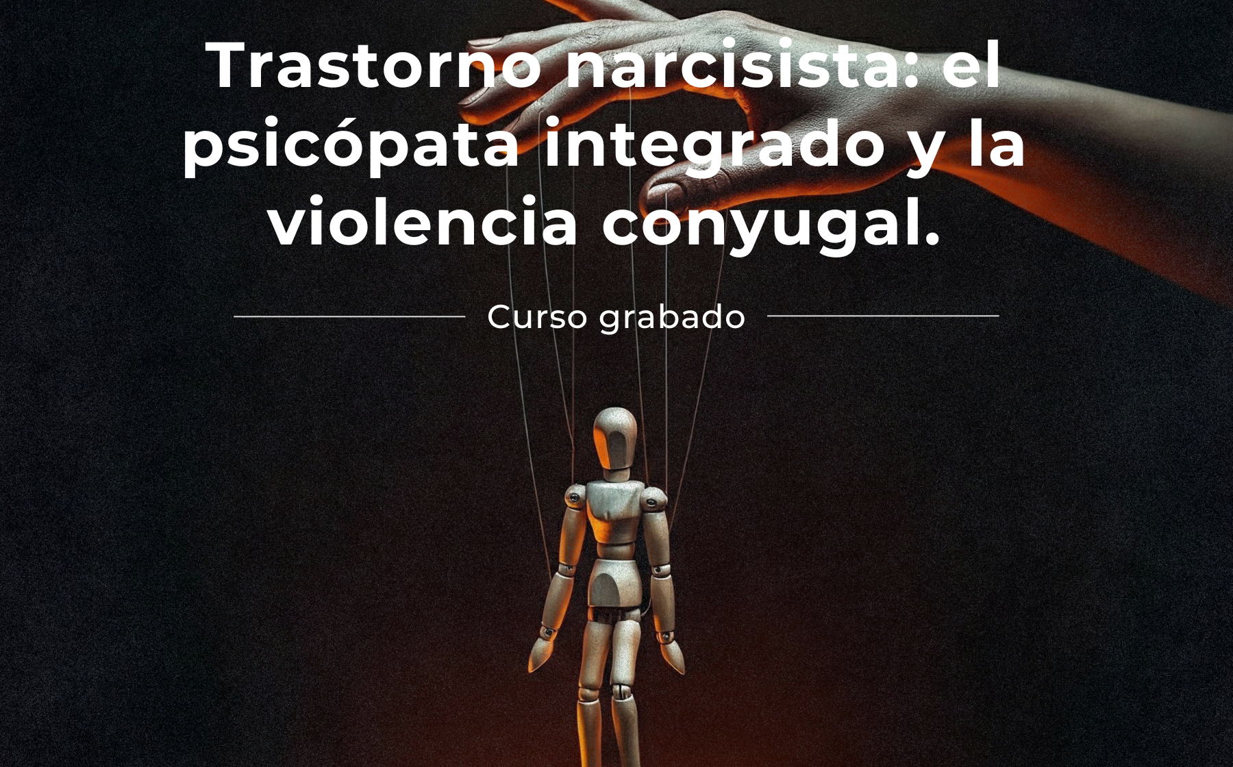 Trastorno narcisista: el psicópata integrado y la violencia conyugal